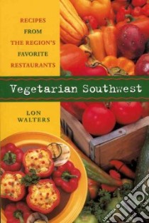 Vegetarian Southwest libro in lingua di Walters Lon