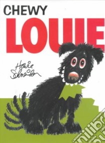 Chewy Louie libro in lingua di Schneider Howie
