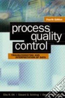 Process Quality Control libro in lingua di Ott Ellis R., Schilling Edward G., Neubauer Dean V.