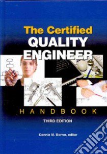 The Certified Quality Engineer Handbook libro in lingua di Borror Connie M. (EDT)