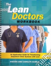 The Lean Doctors Workbook libro in lingua di Suneja Aneesh, Suneja Carolyn