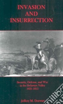 Invasion and Insurrection libro in lingua di Dorwart Jeffery M.
