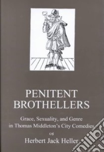 Penitent Brothellers libro in lingua di Heller Herbert Jack