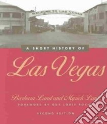 A Short History of Las Vegas libro in lingua di Land Barbara, Land Myrick, Rocha Guy Louis (FRW)