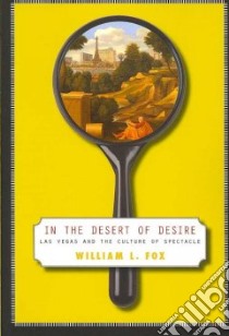 In the Desert of Desire libro in lingua di Fox William L.
