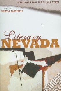 Literary Nevada libro in lingua di Glotfelty Cheryll (EDT)