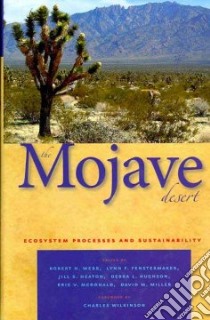 The Mojave Desert libro in lingua di Webb Robert H. (EDT), Fenstermaker Lynn F. (EDT), Heaton Jill S. (EDT), Hughson Debra L. (EDT), McDonald Eric V. (EDT)