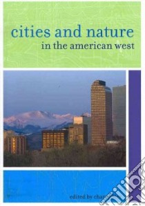 Cities and Nature in the American West libro in lingua di Miller Char (EDT)
