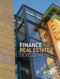 Finance for Real Estate Development libro in lingua di Long Charles