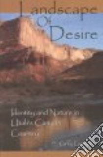 Landscape of Desire libro in lingua di Gordon Greg