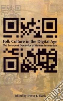 Folk Culture in the Digital Age libro in lingua di Blank Trevor J. (EDT)