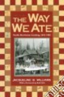 The Way We Ate libro in lingua di Williams Jacqueline B.