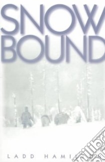 Snowbound libro in lingua di Hamilton Ladd