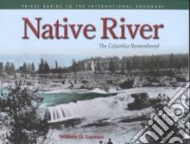 Native River libro in lingua di Layman William D.