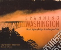 Spanning Washington libro in lingua di Holstine Craig E.