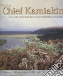 Finding Chief Kamiakin libro in lingua di Scheuerman Richard D., Finley Michael O., Clement John (PHT)