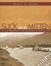Slick As a Mitten libro in lingua di Larsen Dennis M.