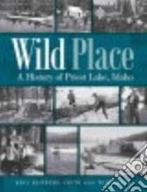Wild Place libro in lingua di Smith Kris Runberg, Weitz Tom (CON)