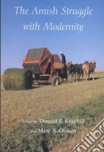 The Amish Struggle With Modernity libro in lingua di Kraybill Donald B. (EDT), Olshan Marc Alan (EDT)