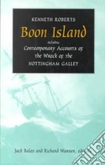 Boon Island libro in lingua di Roberts Kenneth, Bales Jack (EDT), Warner Richard H. (EDT), Bales Jack, Warner Richard H.
