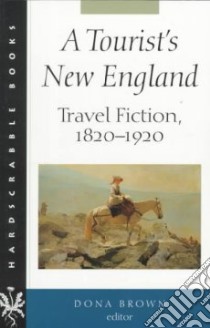 A Tourist's New England libro in lingua di Brown Dona (EDT)