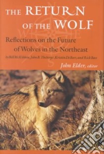 The Return of the Wolf libro in lingua di McKibben Bill (EDT), Theberge John B., Deboer Kristin, Bass Rick, Elder John (EDT), McKibben Bill