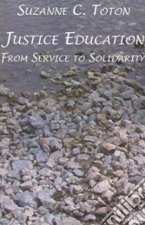 Justice Education libro in lingua di Toton Suzanne C.