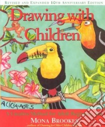 Drawing With Children libro in lingua di Brookes Mona