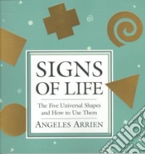 Signs of Life libro in lingua di Arrien Angeles
