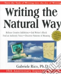 Writing the Natural Way libro in lingua di Rico Gabriele L.