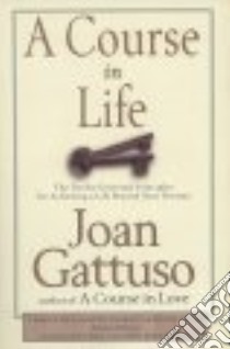 A Course in Life libro in lingua di Gattuso Joan M.