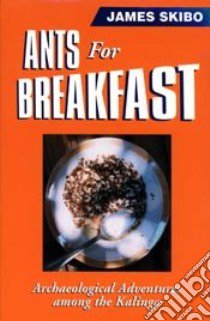 Ants for Breakfast libro in lingua di Skibo James M.