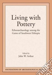 Living With Pottery libro in lingua di Arthur John W.