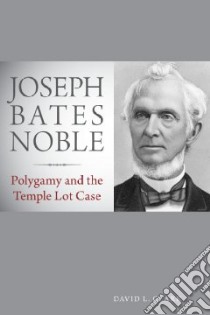 Joseph Bates Noble libro in lingua di Clark David L.