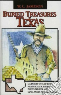 Buried Treasures of Texas libro in lingua di Jameson W. C.