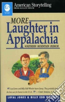 More Laughter in Appalachia libro in lingua di Jones Loyal, Wheeler Billy Edd