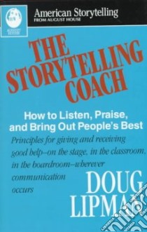 The Storytelling Coach libro in lingua di Lipman Doug