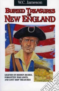 Buried Treasures of New England libro in lingua di Jameson W. C.