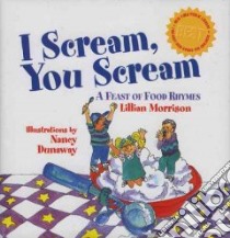 I Scream, You Scream libro in lingua di Morrison Lillian, Dunaway Nancy (ILT)