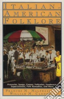 Italian-American Folklore libro in lingua di Malpezzi Frances M., Clements William M.