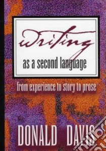 Writing As a Second Language libro in lingua di Davis Donald
