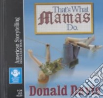That's What Mamas Do (CD Audiobook) libro in lingua di Davis Donald