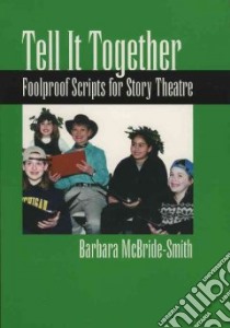 Tell It Together libro in lingua di McBride-Smith Barbara