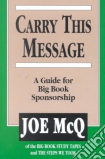 Carry This Message libro in lingua di McQ Joe