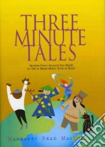 Three-Minute Tales libro in lingua di MacDonald Margaret Read