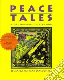 Peace Tales libro in lingua di MacDonald Margaret Read