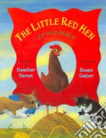 The Little Red Hen libro in lingua di Forest Heather, Gaber Susan (ILT)