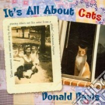 It's All About Cats (CD Audiobook) libro in lingua di Davis Donald