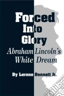 Forced into Glory libro in lingua di Bennett Lerone Jr.