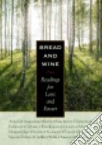 Bread and Wine libro in lingua di Lewis C. S., Chesterton G. K., Yancey Philip, Buechner Frederick, L'Engle Madeleine